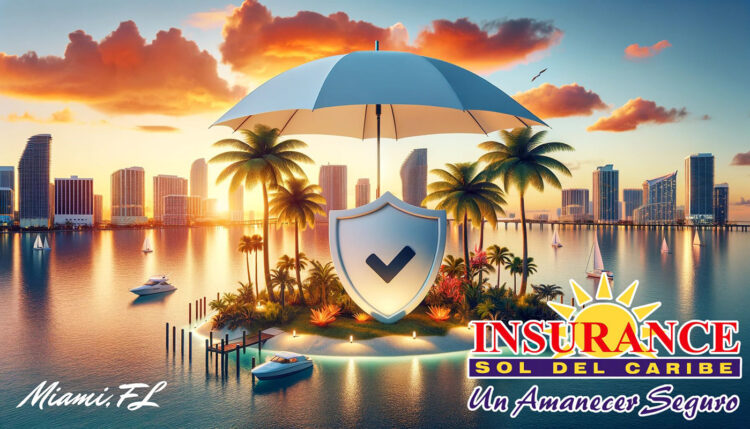 Sol del Caribe - A Trusted Choice in Miami Insurance